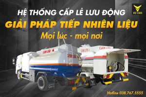 Hệ thống cấp lẻ xăng dầu lưu động